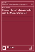 Cover: Hannah Arendt, das Asylrecht und die Menschenw&uuml;rde - Nomos