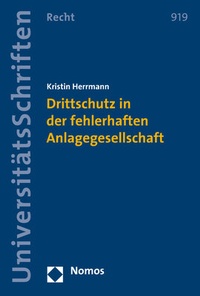 Abbildung von: Drittschutz in der fehlerhaften Anlagegesellschaft - Nomos