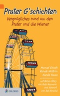 Cover: Prater G'schichten - Goldegg Verlag GmbH