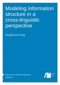 Cover: Modeling information structure in a cross-linguistic perspective - Freie Universit&auml;t Berlin Universit&auml;tsbibliothek