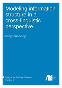 Enlarge image Cover: Modeling information structure in a cross-linguistic perspective - Freie Universität Berlin Universitätsbibliothek