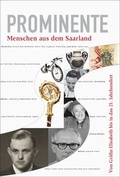 Cover: Prominente Menschen aus dem Saarland - N&uuml;nnerich-Asmus Verlag