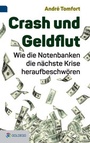 Cover: Crash und Geldflut - Goldegg Verlag GmbH