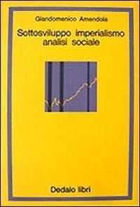 Abbildung von: Sottosviluppo, imperialismo, analisi sociale - La scienza nuova;edizioni Dedalo
