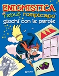 Cover: Enigmistica. Rebus, rompicapo e giochi con le parole - Enigmistica e tempo libero;Giunti Editore