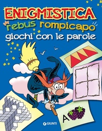 Enlarge image Cover: Enigmistica. Rebus, rompicapo e giochi con le parole - Enigmistica e tempo libero;Giunti Editore
