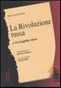 Abbildung von: La rivoluzione russa. Un esame critico-La tragedia russa - Eretici e/o sovversivi;Massari Editore