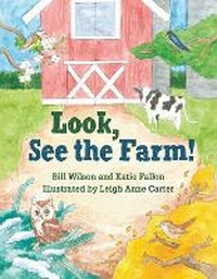 Enlarge image Cover: Look, See the Farm! - Hatherleigh Press,U.S.