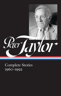 Cover: Peter Taylor: Complete Stories 1960-1992 (LOA #299) - Library of America