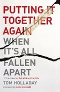 Cover: Putting It Together Again When It's All Fallen Apart - Zondervan