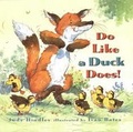 Cover: Do Like a Duck Does! - Candlewick Press,U.S.