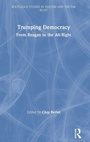 Cover: Trumping Democracy - Routledge