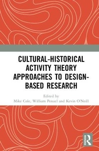 Enlarge image Cover: Cultural-Historical Activity Theory Approaches to Design-Based Research - Routledge