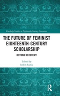 Cover: The Future of Feminist Eighteenth-Century Scholarship - Routledge