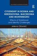 Abbildung von: Citizenship in Bosnia and Herzegovina, Macedonia and Montenegro - Routledge