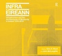 Cover: Infrastructure and the Architectures of Modernity in Ireland 1916-2016 - Routledge