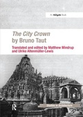 Cover: The City Crown by Bruno Taut - Routledge