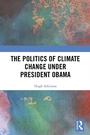Cover: The Politics of Climate Change under President Obama - Routledge