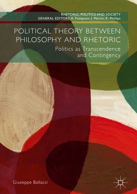 Enlarge image Cover: Political Theory between Philosophy and Rhetoric - Palgrave Macmillan