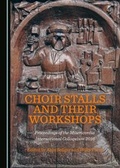 Cover: Choir Stalls and their Workshops - Cambridge Scholars Publishing