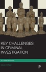 Cover: Key Challenges in Criminal Investigation - Policy Press