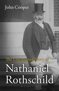 Enlarge image Cover: The Unexpected Story of Nathaniel Rothschild - Bloomsbury Continuum