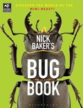 Cover: Nick Baker's Bug Book - Bloomsbury Natural History