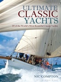 Cover: Ultimate Classic Yachts - Adlard Coles Nautical
