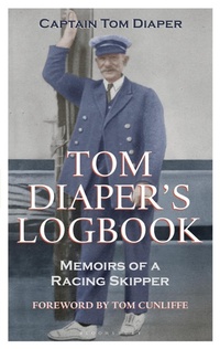 Enlarge image Cover: Tom Diaper's Logbook - Adlard Coles Nautical