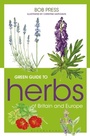 Cover: Green Guide to Herbs Of Britain And Europe - Bloomsbury Natural History