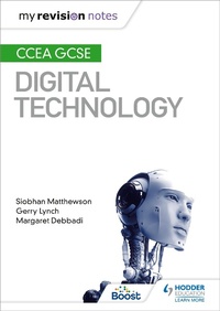 Abbildung von: My Revision Notes: CCEA GCSE Digital Technology - Hodder Education