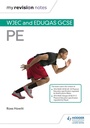 Cover: My Revision Notes: WJEC and Eduqas GCSE PE - Hodder Education