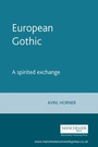 Cover: European Gothic - Manchester University Press