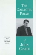 Cover: The Collected Poems of John Ciardi - University of Arkansas Press