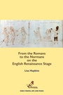 Cover: From the Romans to the Normans on the English Renaissance Stage - Medieval Institute Publications