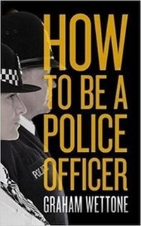 Abbildung von: How To Be A Police Officer - Biteback Publishing