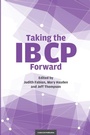 Cover: Taking the IB CP Forward - John Catt Educational Ltd