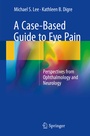 Cover: A Case-Based Guide to Eye Pain - Springer