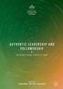 Cover: Authentic Leadership and Followership - Palgrave Macmillan