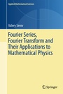 Cover: Fourier Series, Fourier Transform and Their Applications to Mathematical Physics - Springer