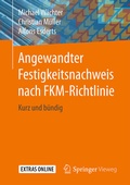 Cover: Angewandter Festigkeitsnachweis nach FKM-Richtlinie - Springer Vieweg