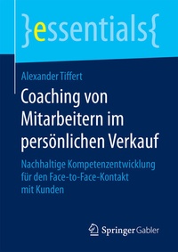 Abbildung von: Coaching von Mitarbeitern im persönlichen Verkauf - Springer Gabler