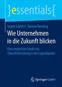 Abbildung von: Wie Unternehmen in die Zukunft blicken - Springer Gabler
