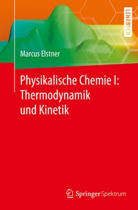 Abbildung von: Physikalische Chemie I: Thermodynamik und Kinetik - Springer Spektrum