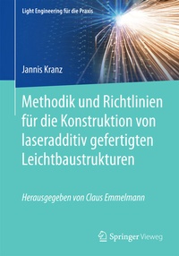 Abbildung von: Methodik und Richtlinien für die Konstruktion von laseradditiv gefertigten Leichtbaustrukturen - Springer Vieweg