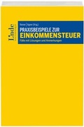 Cover: Praxisbeispiele zur Einkommensteuer - Linde