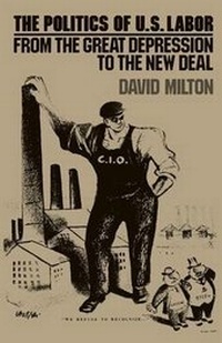 Enlarge image Cover: Politics of U.S. Labour - Monthly Review Press,U.S.