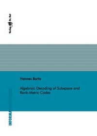 Enlarge image Cover: Algebraic Decoding of Subspace and Rank-Metric Codes - Dr. Hut