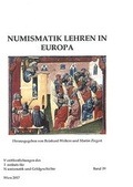 Cover: Numismatik lehren in Europa - &Ouml;sterreichische Forschungsgesellschaft f&uuml;r  Numismatik