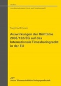 Cover: Auswirkungen der Richtlinie 2008/122/EG auf das Internationale Timesharingrecht in der EU - JWV Jenaer Wissenschaftliche Verlagsgesellschaft
